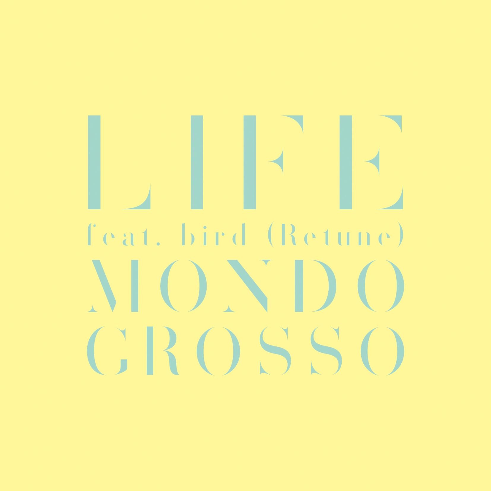 MONDO GROSSO 「LIFE feat. bird (Retune)」